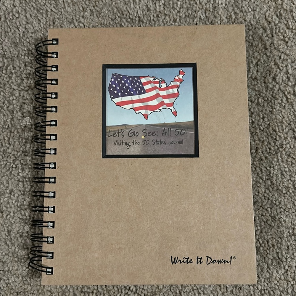 Let’s Go See: All 50! Visiting The 50 States Journal. Write It Down!